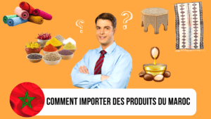 Comment Importer Des Produits Du Maroc