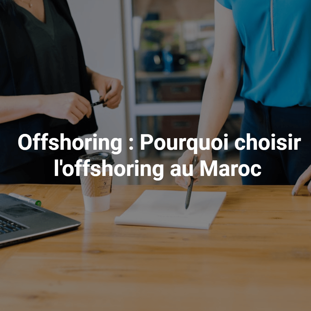 offshoring au Maroc