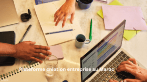 Plateforme création entreprise au Maroc